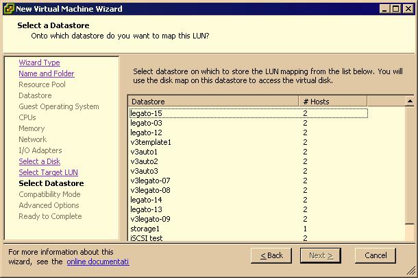 Chapter 8 Creating Virtual Machines 5 Select a datastore onto which to map the LUN. 6 Click Next. 7 Select a compatibility mode, either physical or virtual.