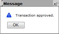 1. Transaction approved When the transaction is approved you will see the following pop-up that shows that the transaction is approved.
