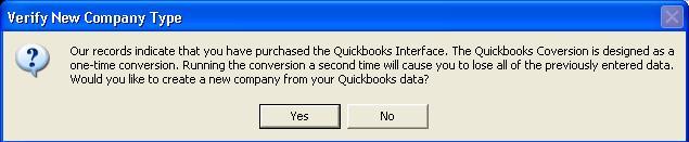 Conversion From QuickBooks When you are ready to proceed with the conversion, follow these steps: 1) Make sure that QuickBooks is running and logged into the company that you want to transfer
