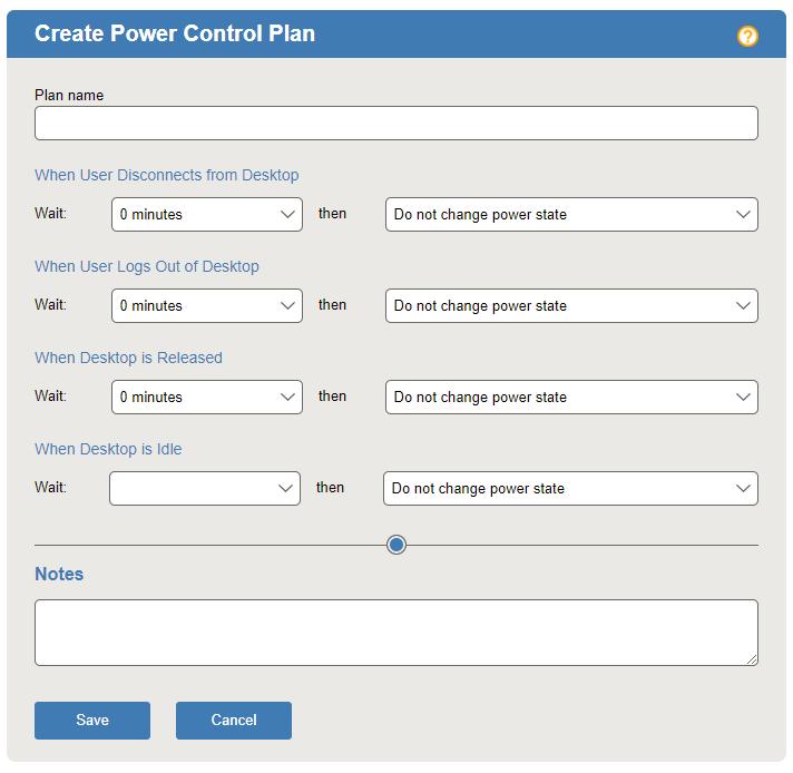 Click the Create Power Control Plan link on the > Configuration > Power Control Plans page. The Create Power Control Plan form, shown in the following figure, opens. Enter a descriptive name.