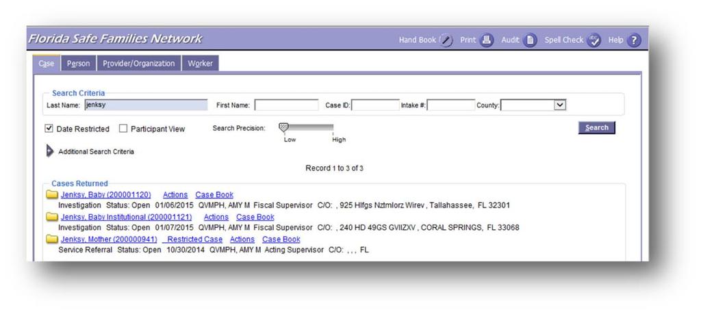 2. The Search page displays. 3. From the Case, Person, Provider/Organization, or Worker tab, conduct a search to locate the appropriate case.
