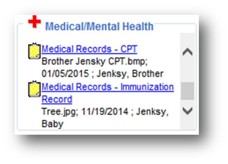To access Medical/Mental Health uploaded files or images Hyperlinks display if there are files or images associated to the case with the Image Category of Medical Records that have been created or