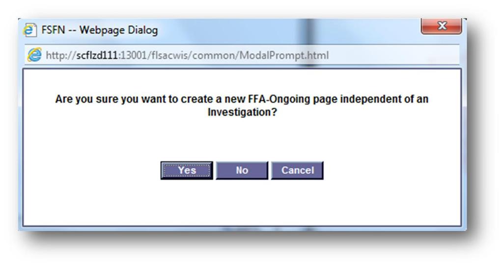 5. Click Yes and the FFA Ongoing/ Progress Update Selection pop-up page displays. 6. Select the applicable FFA Ongoing or Progress Update and click Continue or click Create. 7.