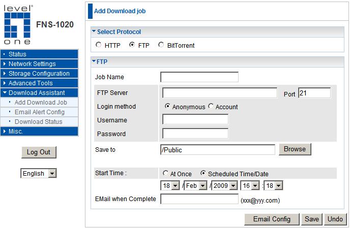 FTP Job Name FTP Server Port Save to Start Time Email when Complete Name of the Download Job IP address or URL of the file to download Eg: ftp.level1.com/file1.