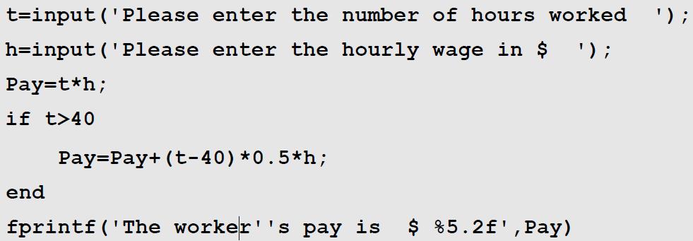 6.2 CONDITIONAL STATEMENTS Sample Problem 6-2: Calculating worker s pay A worker is paid according to his hourly wage up to 40 hours, and 50% more for overtime.