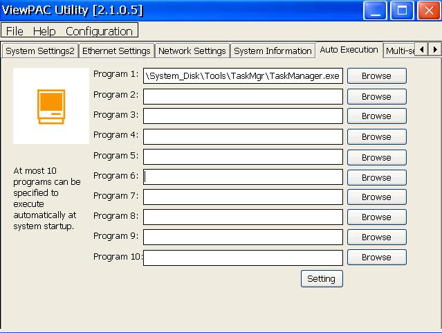 Auto Execution Tab The Auto Execute tab provides functions to configure programs running at ViewPAC startup, it allows users to configure ten execute files at most.