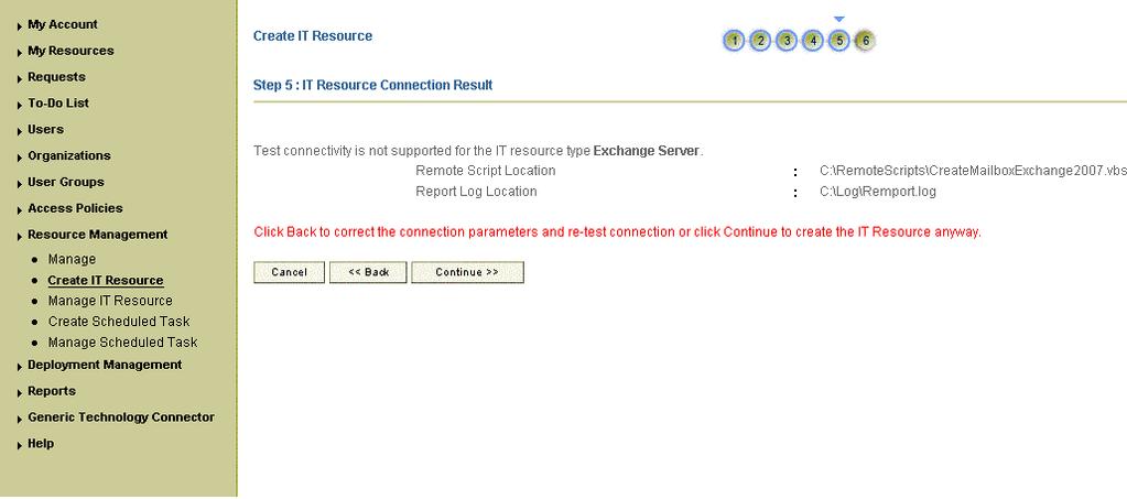 Installation 13. The Step 5: IT Resource Connection Result page displays the results of a connectivity test that is run using the IT resource information. If the test is successful, then click Create.