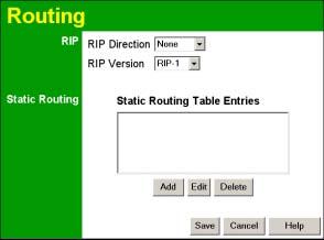 Wireless ADSL Router User Guide Figure 42: Routing Screen Data - Routing Screen RIP RIP Direction RIP Version Static Routing Static Routing Table Entries Buttons Add Edit Delete Save Select the