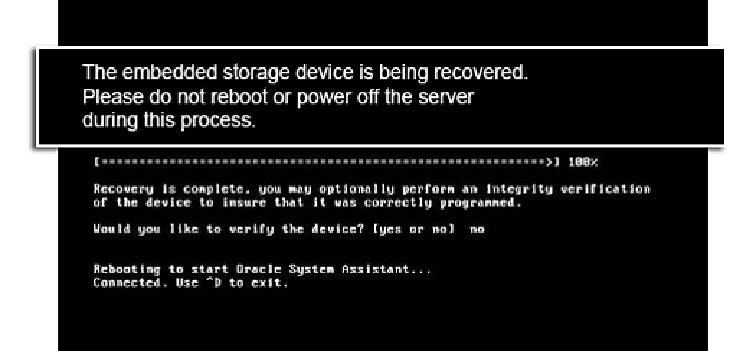 Restore Oracle System Assistant Software The following message appears, indicating the progress of the recovery process. Do not interrupt the recovery process.