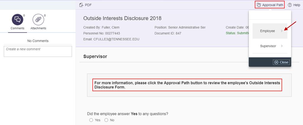 The form can be reviewed by selecting Approval Path and then Employee. Scroll down to see all information. The employee s answers are greyed out and cannot be changed.
