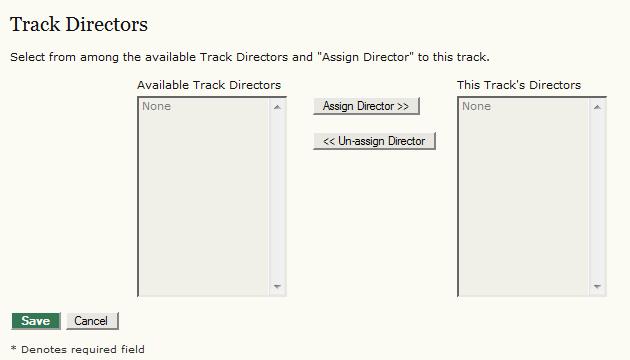 Figure 46: Track Directors At this point, you may not have anyone enrolled as a Track Director and available for assigning to your new track.