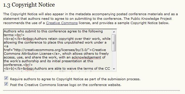 Figure 5: Copyright Notice You can also elect to require authors to agree to the copyright notice as part of the submission process, and whether or not to post the