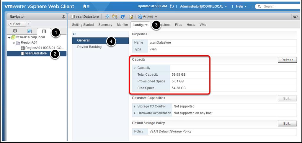vsan Datastore Properties Once you have formed the vsan Cluster, a vsandatastore has also been created. 1. To see the capacity navigate to Datastores View 2. Select vsandatastore 3.