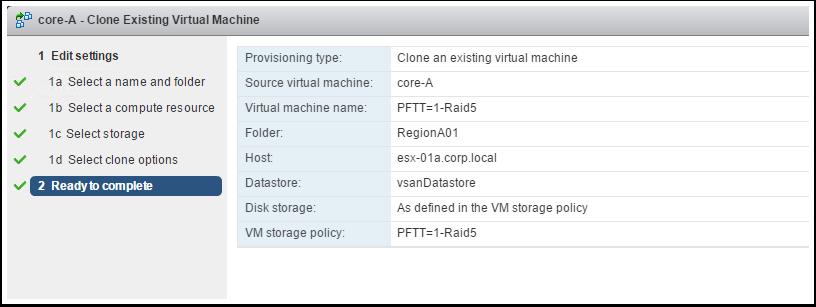 Clone VM to VSAN datastore - Raid 5/6 (Erasure coding ) Click Finish Wait for the Clone operation