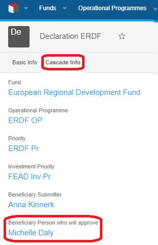 5.2 When the Beneficiary is ready to submit a Declaration then simply click on the Submit to Approver button: 5.3 The Beneficiary Approver name is displayed in the Cascade Info tab: 5.