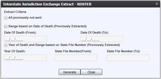 3. Click the Generate button. Figure 129: Interstate Jurisdiction Exchange Extract - ROSTER 4. The application will issue a message that the extract has generated successfully.