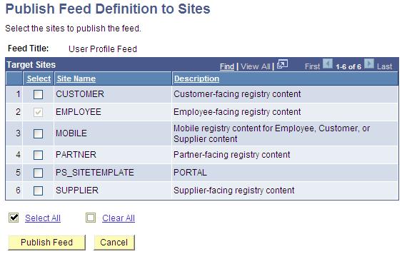 Creating and Using Feeds Chapter 3 Publish Feed Definition to Sites page Target Sites Select Site Name Publish Feed Select this check box to publish the feed definition to this site.