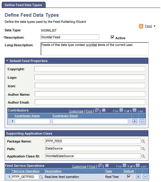 Creating and Using Worklist Feeds Chapter 7 Define Feed Data Types page The only values that should be changed for the WORKLIST data type are the Default Feed Properties.