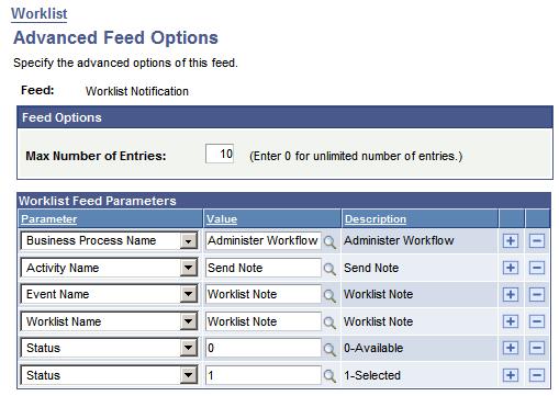 Chapter 7 Creating and Using Worklist Feeds Preview Feed Use this link to preview the feed after defining the Advanced Options. Note.