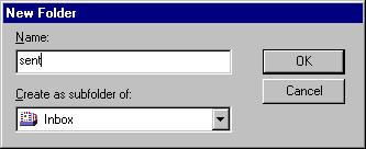 There will then be a New Folder dialog box that appears type in sent-mail as the new folder name. 4.