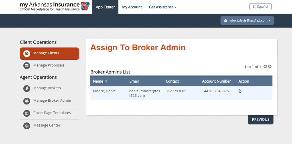 Managing Client Operations To assign a client to a Broker Admin: 1. From the Manage Clients page, click the checkbox next to the client. 2.