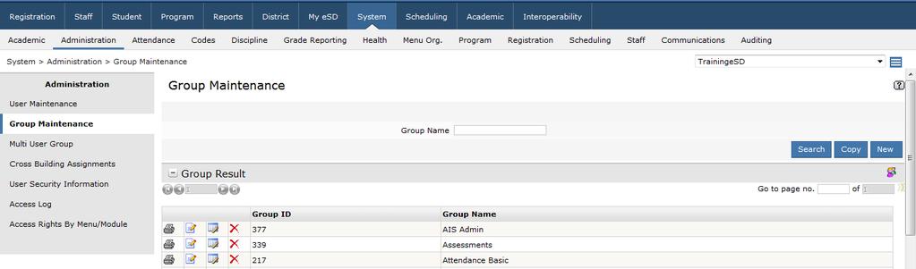 Go to System > Administration > Group Maintenance. The system automatically displays a list of groups assigned to the selected building.