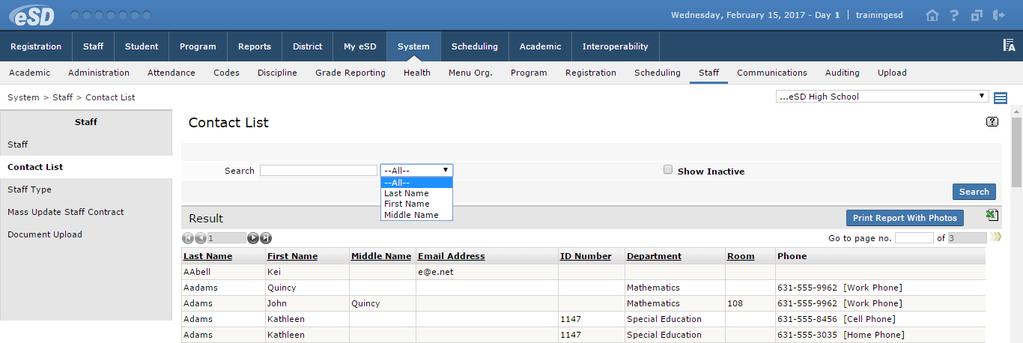 Staff Contact List Users can view, print and export to Excel the list of staff contacts, for active or inactive staff. Go to System > Staff > Contact List. The list defaults to all Active staff.