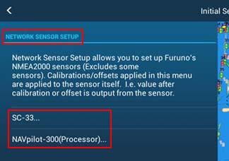 8. Sensor Setup Page A network sensor setup page for NMEA2000 devices is available in the Initial Setup menu.