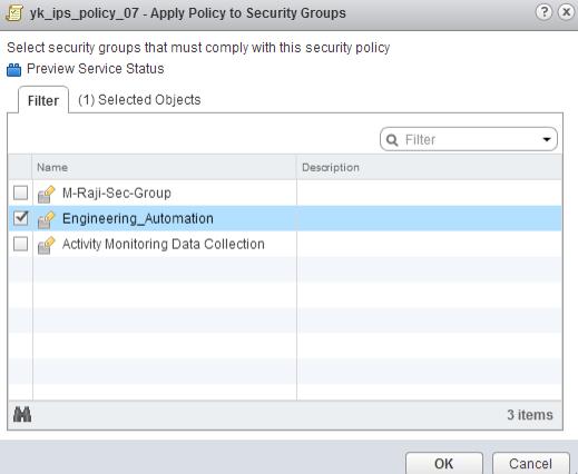 Select the security groups on which you want to apply the security policy and click OK.
