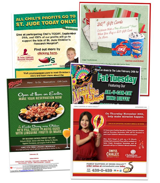 Campaign Opportunities Use consistent messaging with a good mix of emails: Restaurant News Last Minute Special Events Theme Dinners