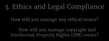 How will you manage copyright and Intellectual Property Rights