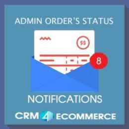 Magento Admin Order s Status Notification Overview & User guide Copyright CRM4Ecommerce.