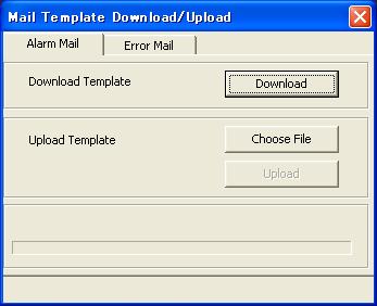 Download/upload of the mail template (Maintenance - Mail Template Download/ Upload) It is possible to download/upload the template of mail to be used for notification mail of event/error occurrence.