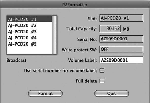 P2 card formatter for the Macintosh Formatter software formats the P2 card using the PC card slot of the Macintosh PowerBook or compatible P2 equipment.
