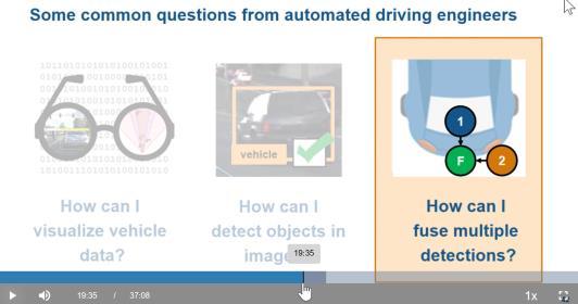 Automated Driving System Toolbox introduced: Multi-object tracker to develop sensor fusion algorithms Multi-Object Tracker Detections Track Manager Tracking Filter Tracks Assigns detections to tracks