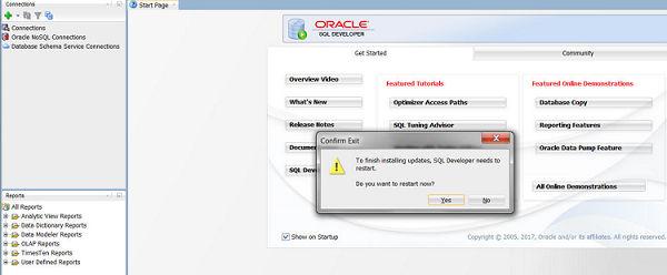Chapter 4 This step completes the installation process. Figure 4-6 Restart SQL Developer 9.