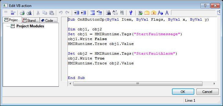6 HMI configuring and engineering 6.7 VB script engineering 4 Execute the following VB script when the right mouse button is released. Dim obj1, obj2 Set obj1 = HMIRuntime.