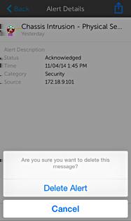 2. In the Delete Confirmation box, tap Delete Alert to confirm. The alert is deleted, and you are returned to the Alerts list screen.