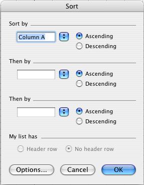 There is also a sorting icon found on the top toolbars which allows you to sort your information in ascending or descending order. You cannot select more than one option to sort by though.