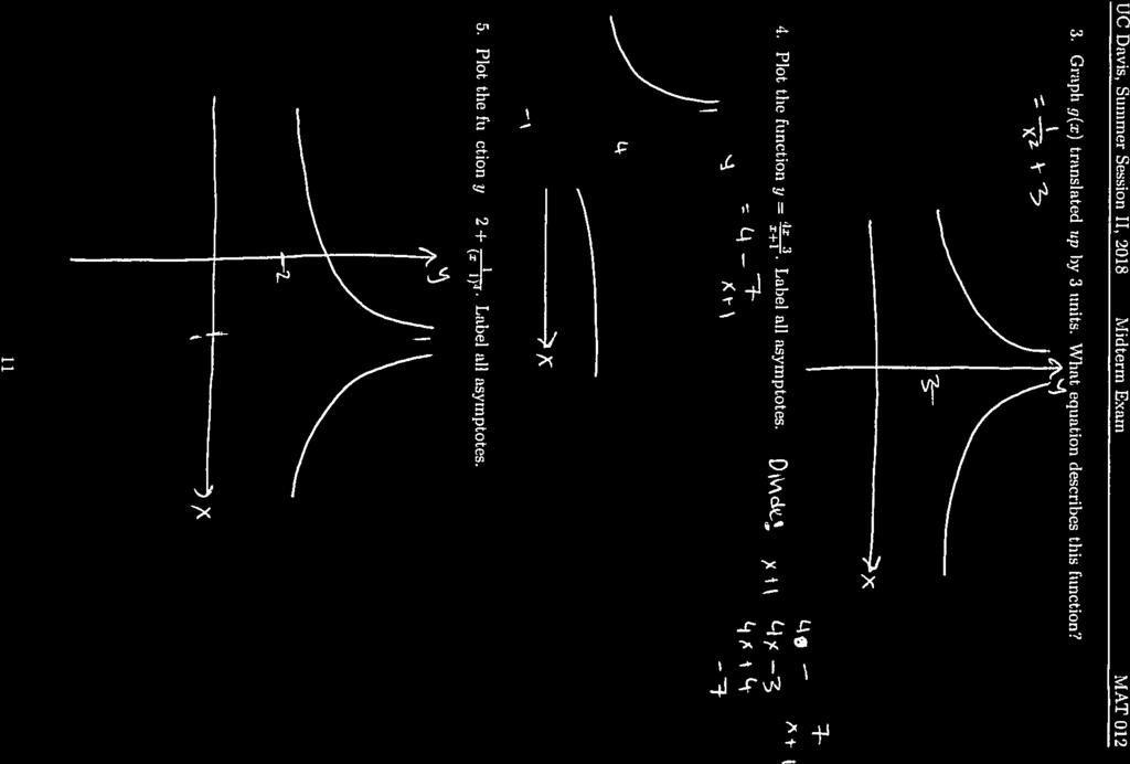 UC Davis, Stininier Session II, 2018 Hdterni Exam MAT 012 3. Graph q(r) translated up iw 3 units. \Vliat equation describes this function?