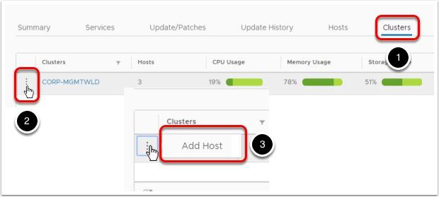 Select the Cluster 1. Select the Clusters View from the menu 2. Highlight the row with cluster CORP-MGMTWLD and click the link to the left. 3. Select Add Host from the drop down menu.