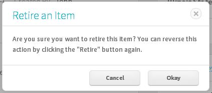 The following warning displays: 3. Click Okay to retire the item.