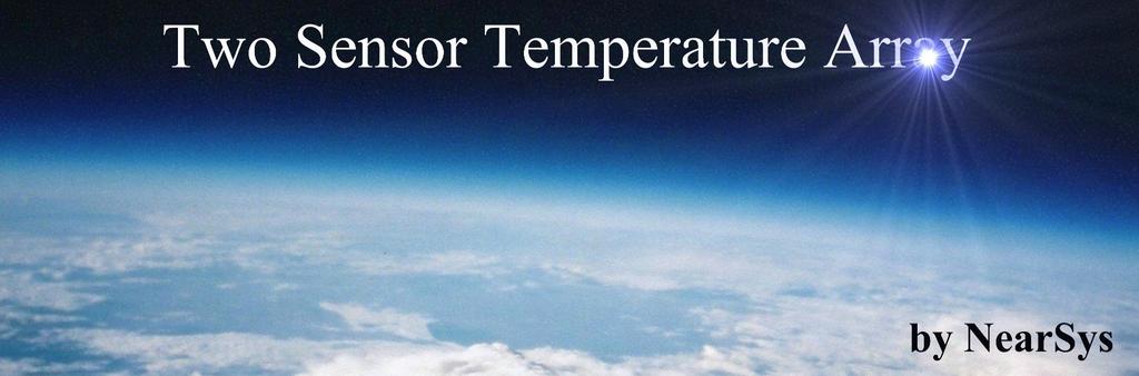 The NearSys Two Sensor Temperature Array is a kit that permits a BalloonSat to measure two separate temperatures.