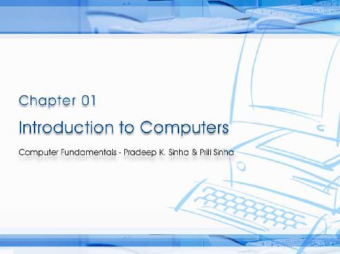 Ref Page Slide 1/17 Learning Objectives In this chapter you will learn about: Computer Data processing Characteristic features of computers