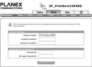 System Setup 1. Click Setup, it then appears the sub-menu. 2. Click System, it then as shown in the following picture. Device Name: This option allows you to input device name of the print server.