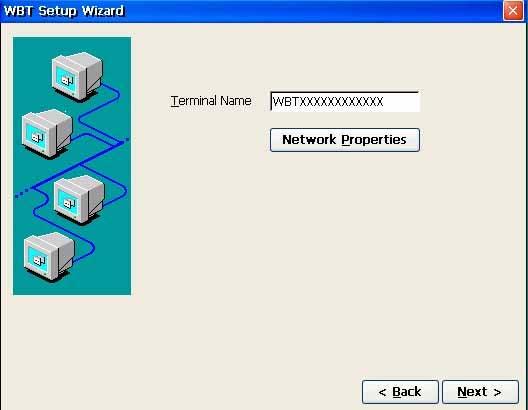 Here is the wizard s form for entering the Terminal Name and Network Properties. By clicking the Network Properties button, another full-screen window with one defined network connection appears.