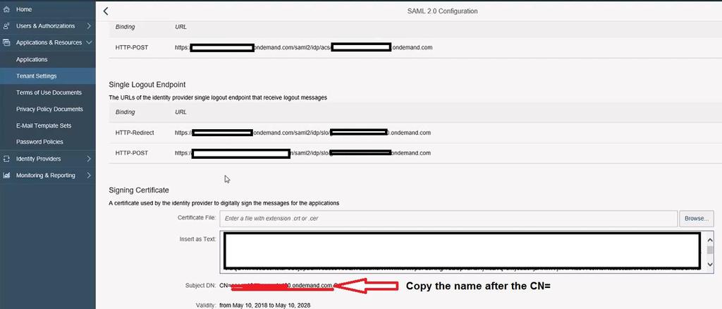5. Copy the name of the Identity Provider basically, the host name of the identity provider under the Signing Certificate, where the Subject DN: CN= and before the O=, copy the hostname Figure 26