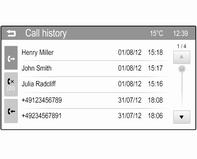 Select the desired entry to initiate a call. Redialling a number The last dialled phone number can be redialled.