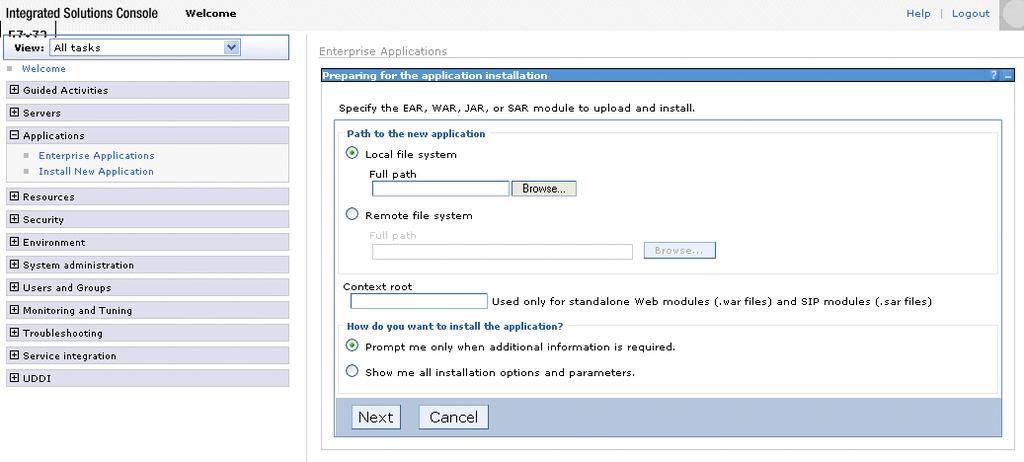 Step 3: Application Server Preparation 1. Under the left frame, select Applications > Install New Application. 2. Complete this form as follows: 3. Click Next.