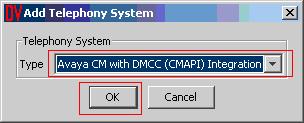 Click on the Add button to start configuring integrated recording. Select Avaya CM with DMCC (CMAPI) Integration, using the drop-down menu. Click on the OK button.